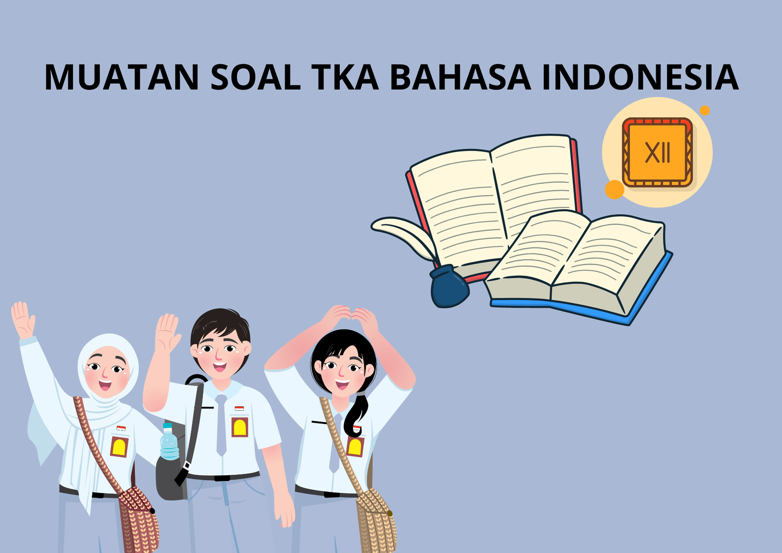 Kuasai Materinya! Ini Muatan Soal Bahasa Indonesia yang Perlu Kamu Pelajari